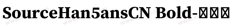 SourceHan5ansCN Bold字体转换